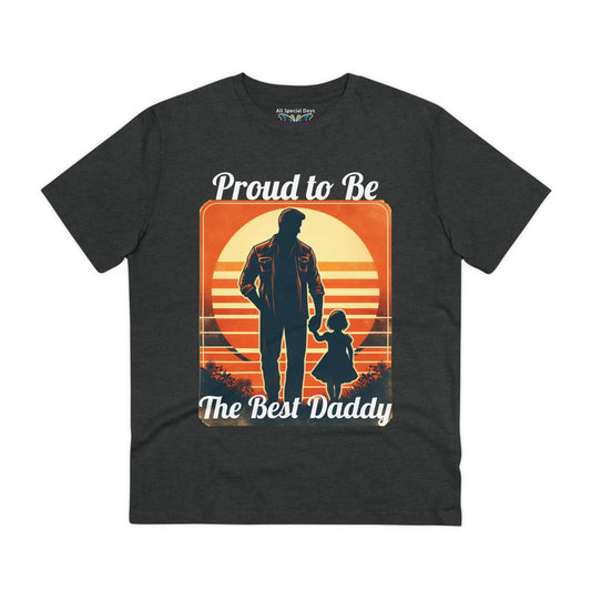"Proud to be the best daddy" - Organic Tee - Unisex