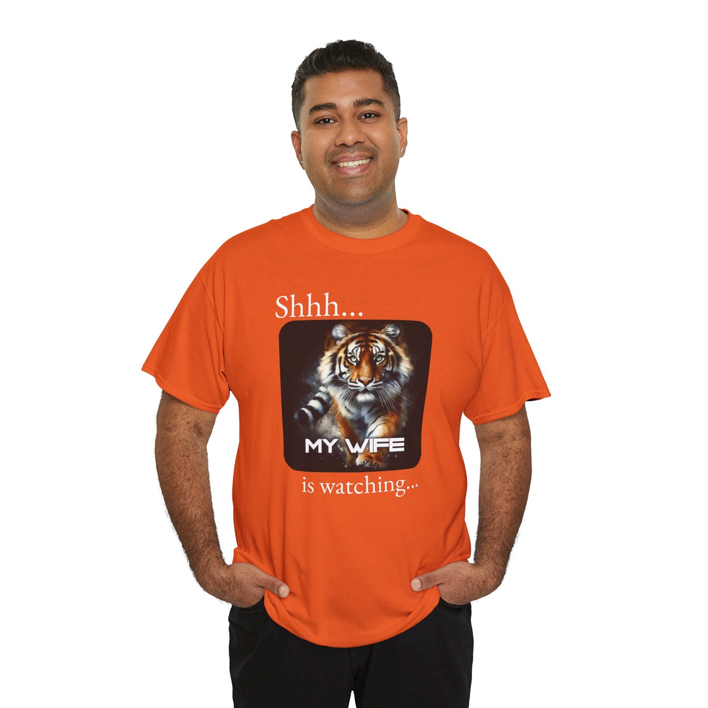 Shhh... My Wife is Watching - Tiger Tee, perfect gift for Father's day, birthday, or just wear casually.