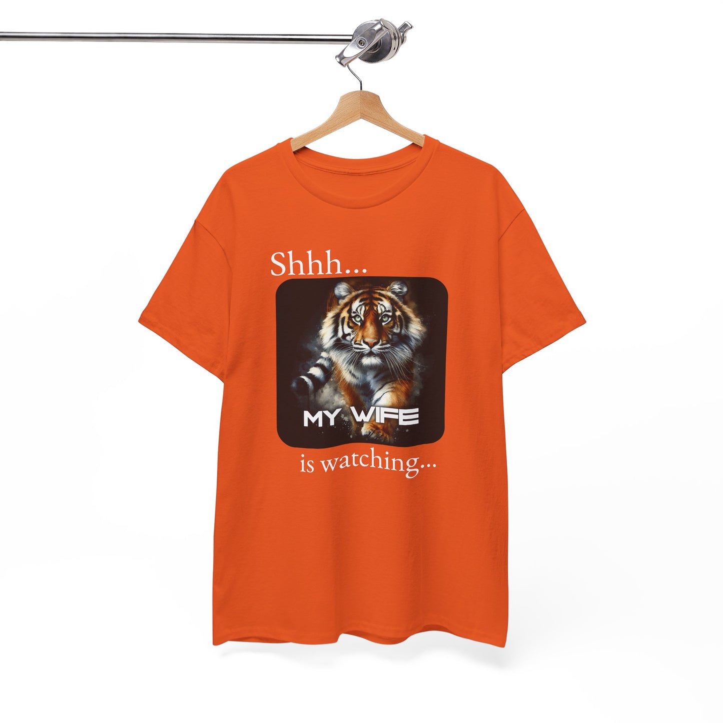 Shhh... My Wife is Watching - Tiger Tee, perfect gift for Father's day, birthday, or just wear casually.