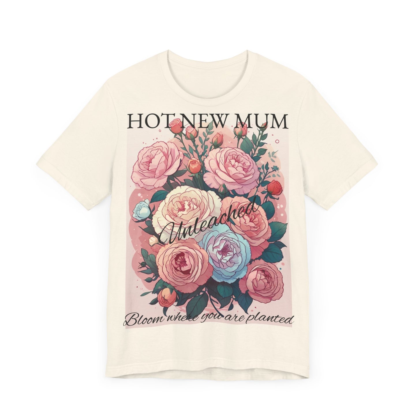 Hot New Mum Unleashed - Short Sleeve Tee, Mother's Day, New Mum Series