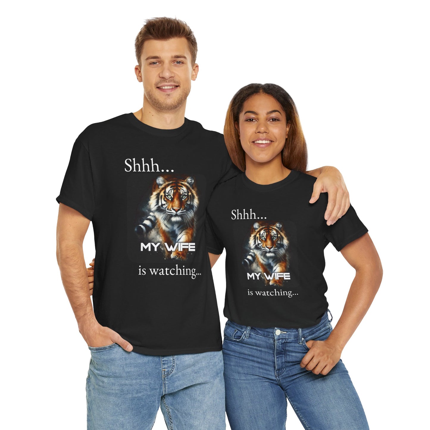 Shhh... My Wife is Watching - Tiger Tee, perfect gift for Father's day, birthday, or just wear casually.