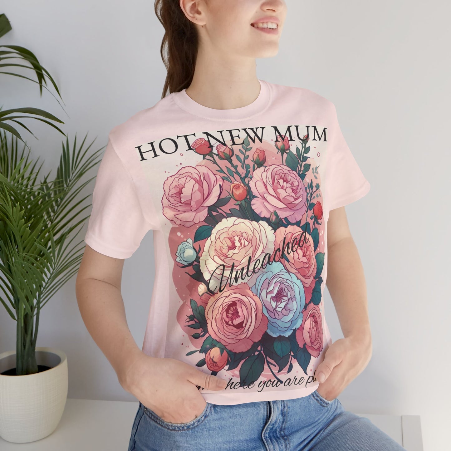 Hot New Mum Unleashed - Short Sleeve Tee, Mother's Day, New Mum Series